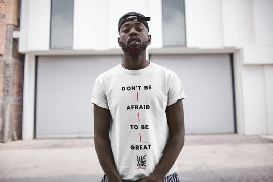 Don't Be Afraid to be Great - White
